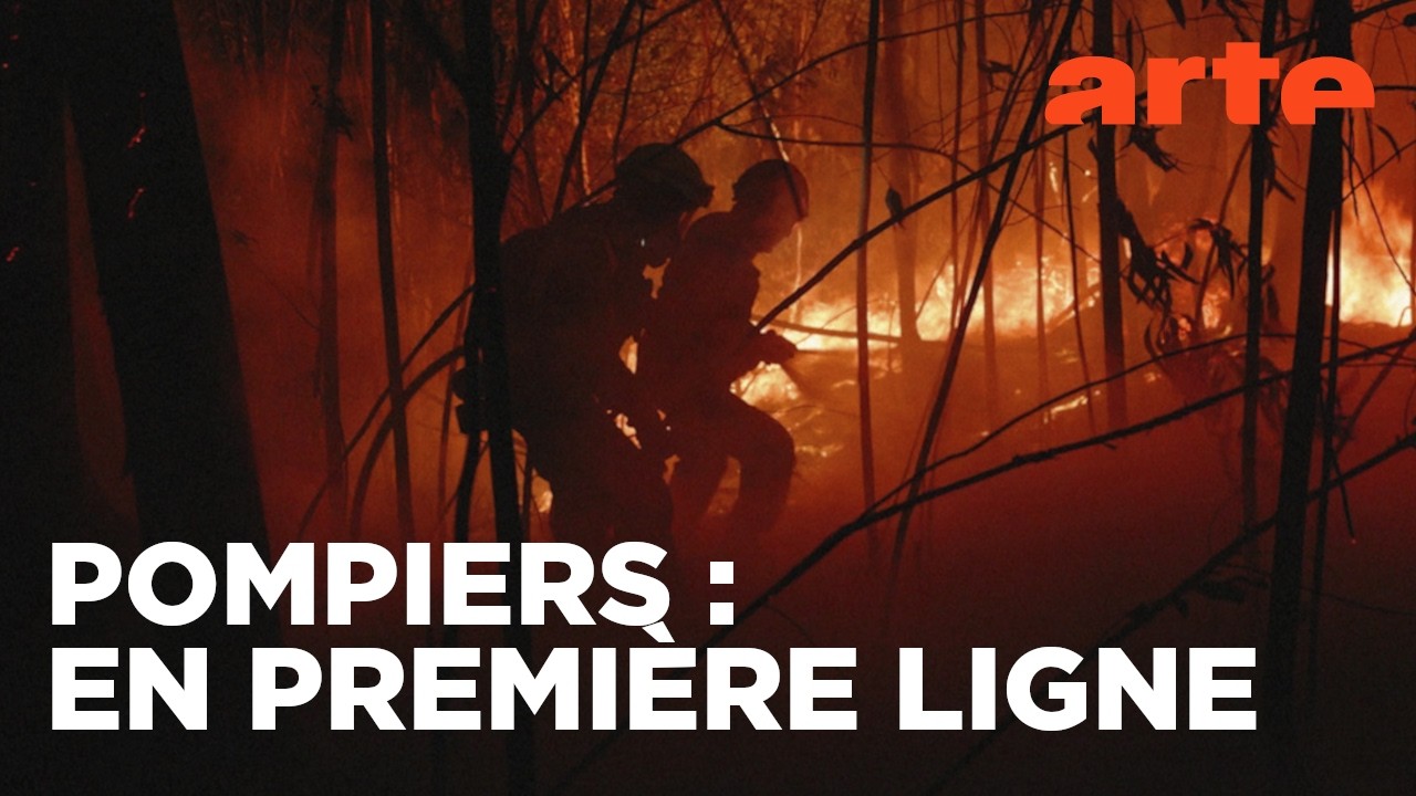 Pompiers d'Europe | Sur le front des incendies | ARTE