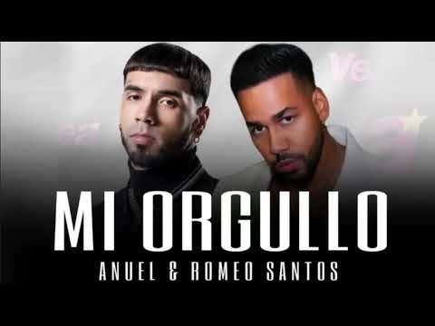 Mi Orgullo - Romeo Santos Feat. Anuel AA