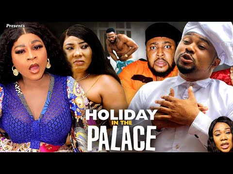 HOLIDAY IN THE PALACE 7&8(NEW TRENDING MOVIE)-DESTINY ETIKO,MIKE GODSON 2022  LATEST NOLLYWOOD MOVIE