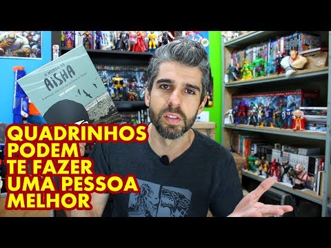 O MUNDO DE AISHA e POR QUE QUADRINHOS PODEM TE TORNAR UMA PESSOA MELHOR - VTDA 02
