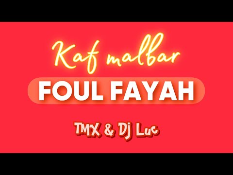 Kaf Malbar - Foul Fayah 🥳 (Tarrax remix) ​ft @tmx_official & Dj LUC