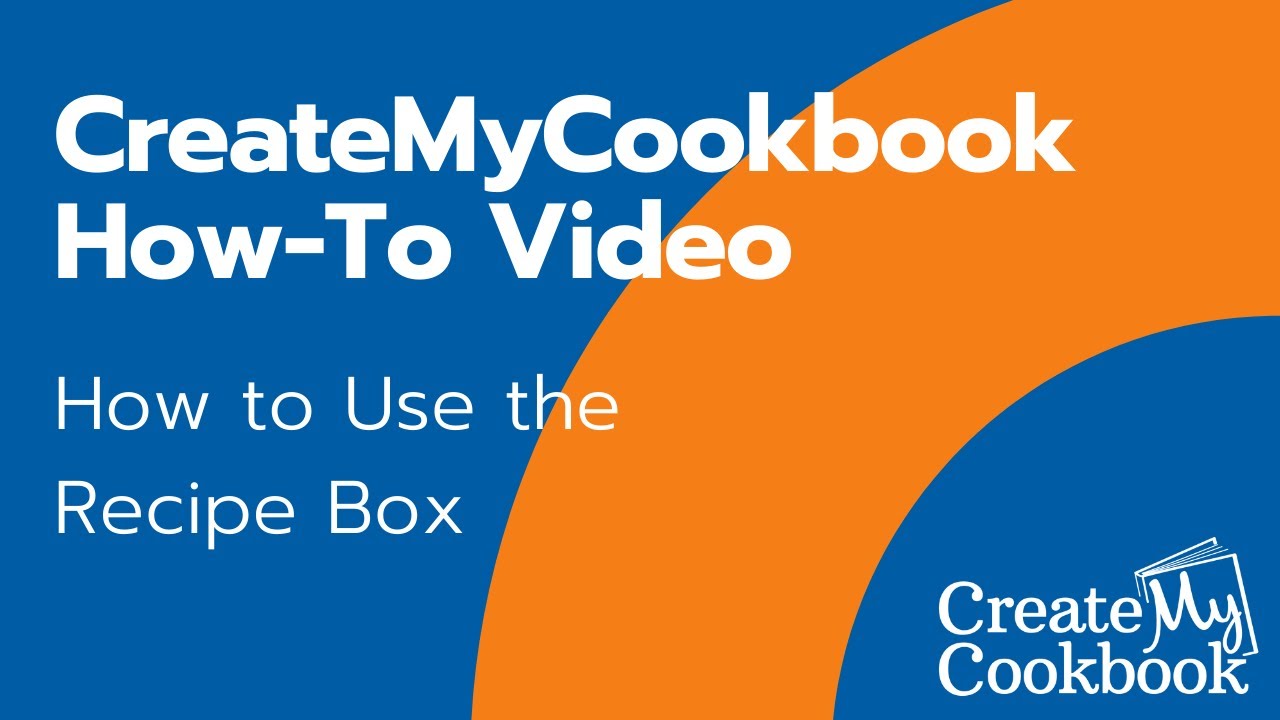 CreateMyCookbook Tutorial: How to Use the Recipe Box