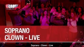 Soprano - Clown - Live - C’Cauet sur NRJ