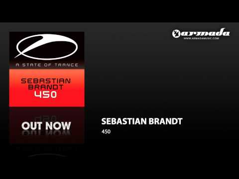 Sebastian Brandt - 450 (Theme from A State Of Trance 450)