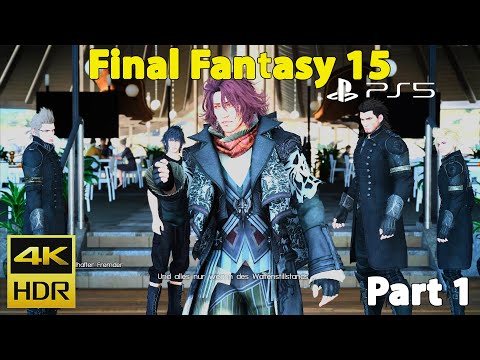 Final Fantasy 15 PS5 Gameplay Walktrough #1 in Neues Spiel+ Deutsch in 4K HDR 2021 Royal Edition