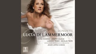 Lucia di Lammermoor, Act 1: &quot;Regnava nel silenzio&quot; (Lucia, Alisa)