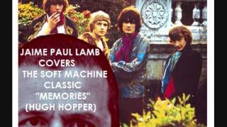 JAIME PAUL LAMB - MEMORIES (HUGH HOPPER) SOFT MACHINE COVER