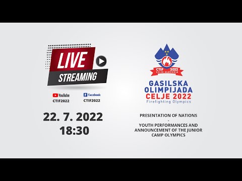 CTIF2022 - Presentation of nations - youth performances and announcement of the junior camp Olympics