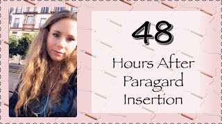 48 Hours After PARAGARD Insertion | Side Effects & Tips for Procedure