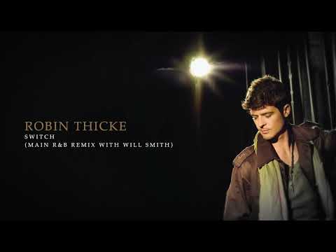 Will Smith, Robin Thicke - Switch (Main R&B Remix) [Audio]