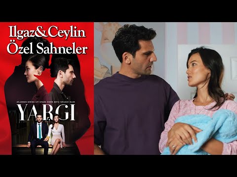 Yargı 64. Bölüm | Ilgaz & Ceylin Özel Sahneler👩‍❤️‍👨❤️