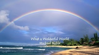 What a Wonderful World - Michael Bublé (tradução) HD