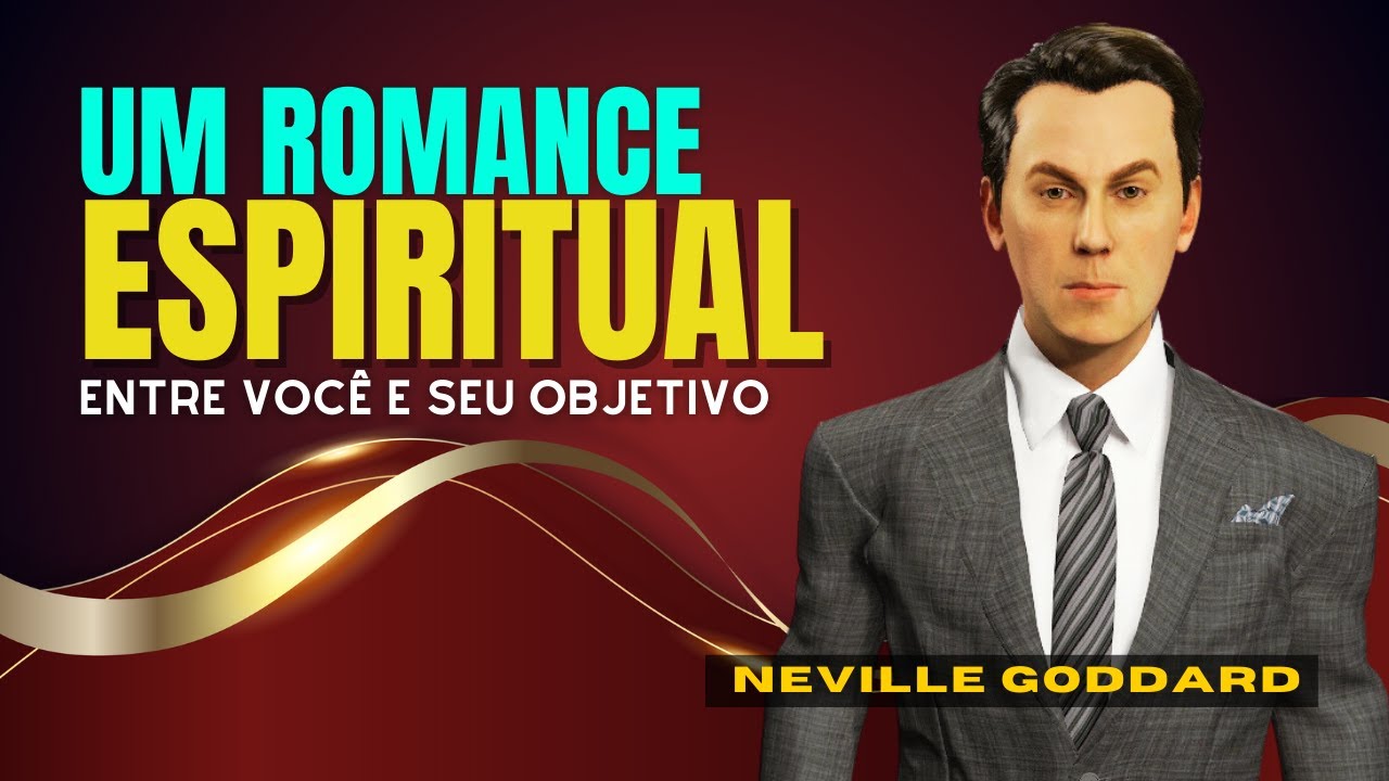 Neville Goddard celebra a cerimônia espiritual entre você e A COISA DESEJADA