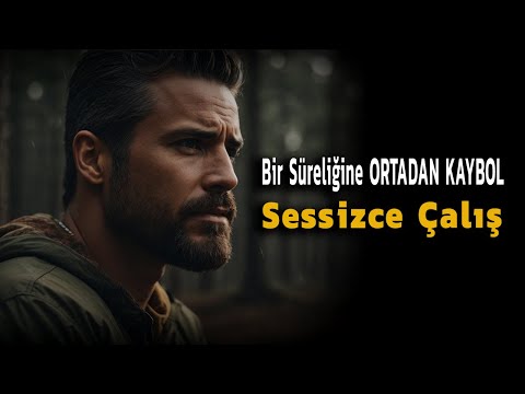 Bir Süreliğine ORTADAN KAYBOL, Sessizce Çalış Motivasyon Konuşması