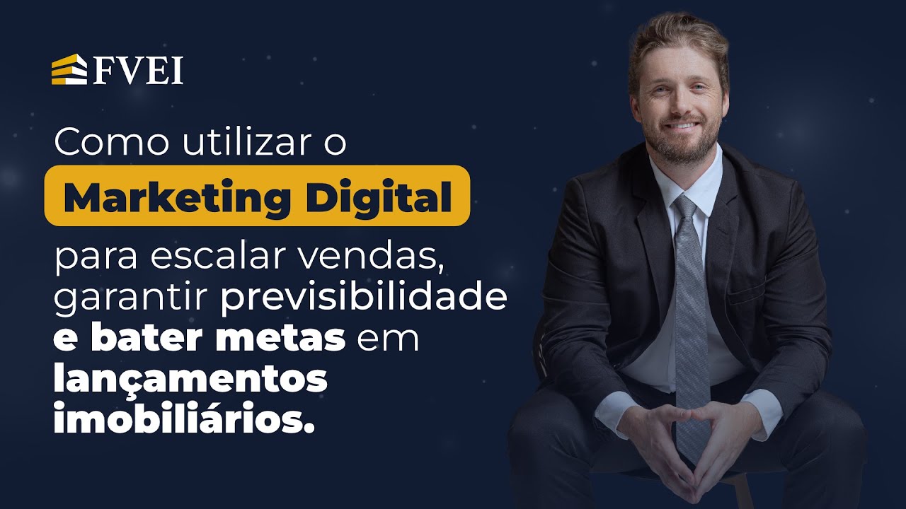 LIVE FVEI 005 - Marketing Digital para escalar vendas e bater metas em lançamentos imobiliários.