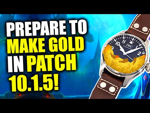 10 Things You Can Do NOW To Prepare To MAKE MILLIONS In 10.1.5! WoW Dragonflight Goldmaking