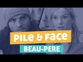 PILE ET FACE /// BEAU-PERE 