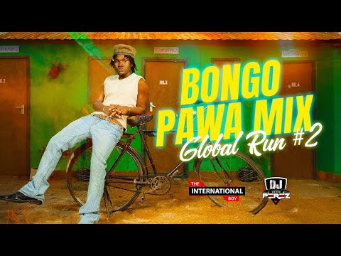 DJ Perez - Global RUN #2 | Love Bongo Mix 2025 | Pawa Mix | Katam | Bien | Marioo | Mbosso | Kenya