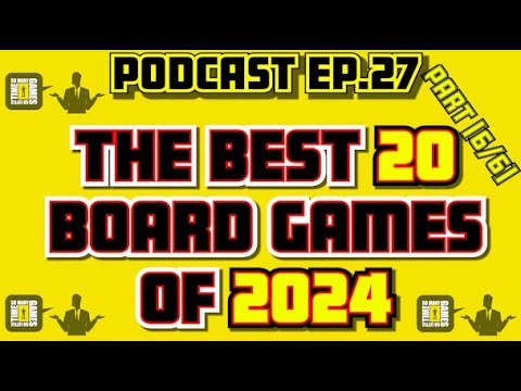 The Best 20 Board Games of 2024 [Podcast ep.27 - Part 6/6]