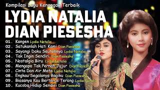 Download lagu Lydia Natalia & Dian Piesesha - Top Lagu Kenangan Terbaik Sepanjang Masa (Full Album) mp3
