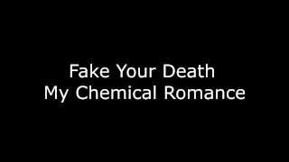 Fake Your Death - My Chemical Romance [Lyrics]