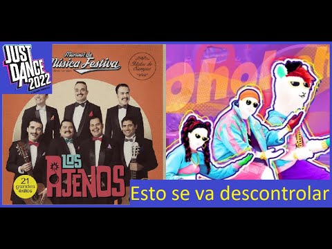 Esto se va a descontrolar by Los Ajenos Ft. Daneon Just Dance 2023