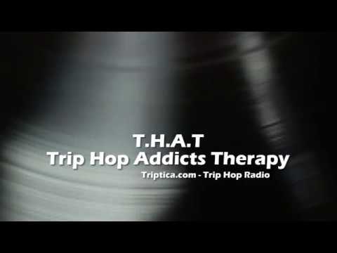 THAT: Trip Hop Addicts Therapy #2 by Triptica.com