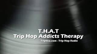 THAT: Trip Hop Addicts Therapy #2 by Triptica.com