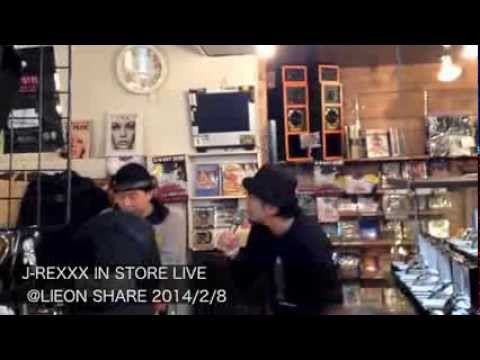 2014/2/8 J-REXXX in store live @LIEON SHARE 01