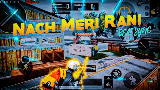 NACH MERI RANI- Beat Sync Montage  Hindi Song Pubg