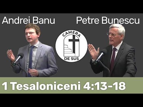 Andrei Banu / Petre Bunescu - 1 Tesaloniceni 4:13-18