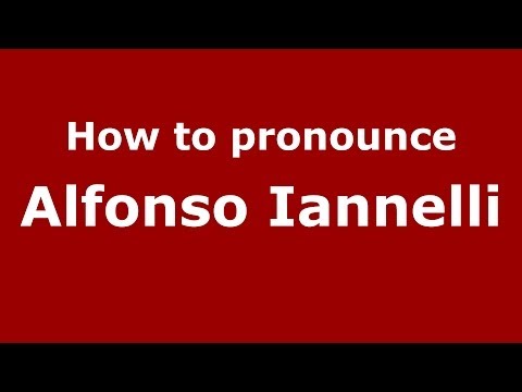 How to pronounce Alfonso Iannelli (Italian/Italy) - PronounceNames.com