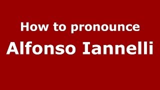 How to pronounce Alfonso Iannelli