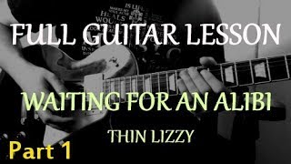 How to Play &#39;Waiting for an Alibi&#39; Full Guitar Lesson - Thin Lizzy - Part 1
