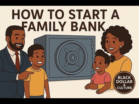 How to Start a Family Bank: The Secret to Generational Wealth