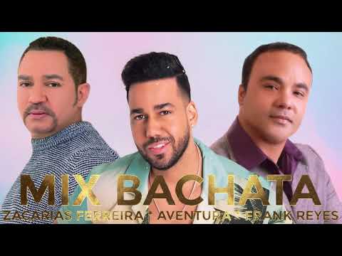 Aventura, Frank Reyes y Zacarias Ferreira Mix Mejores Canciones