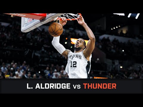 LaMarcus Aldridge's Highlights: 56 PTS, 4 AST, 4 BLK, Clutch vs Thunder (10.01.2019)
