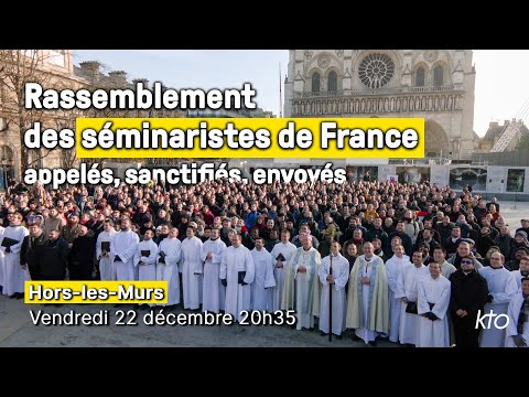 Rassemblement des séminaristes de France : appelés, sanctifiés, envoyés