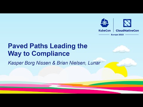 Paved Paths Leading the Way to Compliance - Kasper Borg Nissen & Brian Nielsen, Lunar
