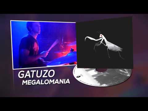 Gatuzo »Megalomania«