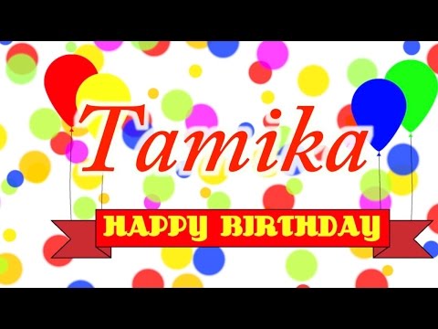 Happy Birthday Tamika Song