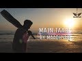 Main Taare Cover Maadhyam New Song Salman Khan Vishal Mishra Mayank Maurya