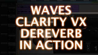 Video thumbnail for Waves Clarity Vx DeReverb Pro In Action by Production Expert