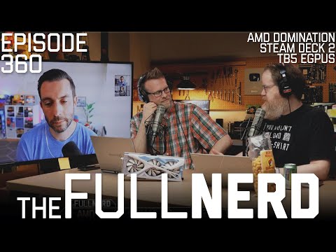 Retro Game Corps Talks Steam Deck 2, TB5 eGPUs, AMD Domination & More | The Full Nerd ep. 360
