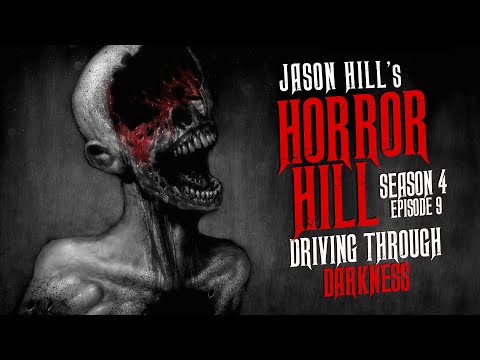"Driving Through Darkness" S4E09 💀 Horror Hill (Scary Stories Creepypasta Podcast)