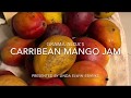 Canning Mango Jam-Caribbean Style