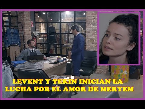 LEVENT Y TEKIN INICIAN LA LUCHA POR EL AMOR DE MERYEM!! - C 28 T 1.
