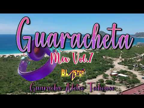 Guaracheta Mix Vol 7 By Blaster Dj Set (Guaracha, Aleteo, Techouse)