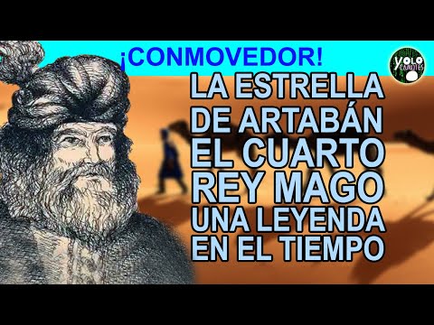 The Star of Artabán – The Fourth Wise Man, a timeless legend