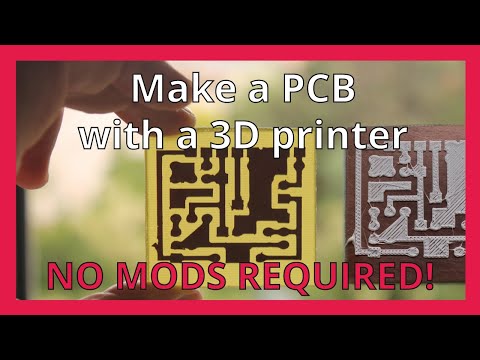 Make a PCB with a 3D printer (no mods required!)